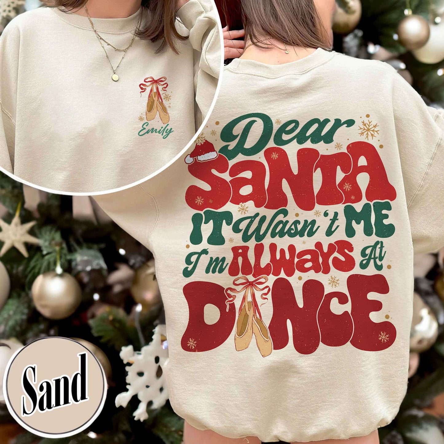 Dear Santa It Wasn't Me I'm Always At Dance Sweatshirt,Custom Christmas Dancer Sweatshirt,Christmas Dancer Sweatshirt,Christmas Sweatshirt For Dancer,Dancers Gift