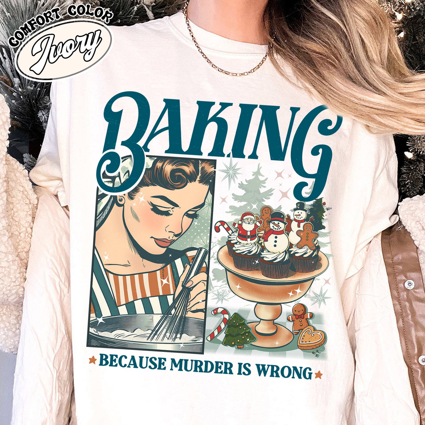 Baking Because Murder Is Wrong Shirt, Funny Baking Shirt, Bread Baker Shirt, Christmas Baking Shirts, Lets Get Baked Gingerbread, Baking Gift