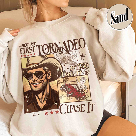 Tornadeo Sweatshirt, Not My First Tornadeo Sweatshirt, Weather Lover and Storm Chaser Sweatshirt