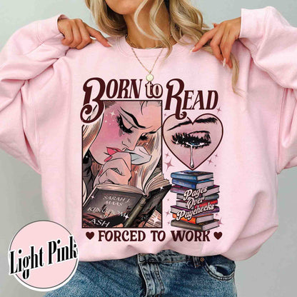 Born To Read Forced To Work Sweatshirt, Born To Read Sweatshirt, Born To Read Bookish Crewneck, TOG Sweatshirt, TOG Series, Sjm Book Sweatshirt, Bookish Gift for Her