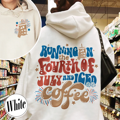 Running On The 4th Of July And Iced Coffee Hoodie, Patriotic Hoodie, Happy 4th Of July, Coffee Lover, Independence Day
