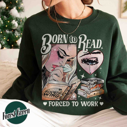 Born To Read Forced To Work Sweatshirt, Born To Read FW Sweatshirt, Born To Read Bookish Crewneck, Basgiath War College, Dragon Rider, Fantasy Reader