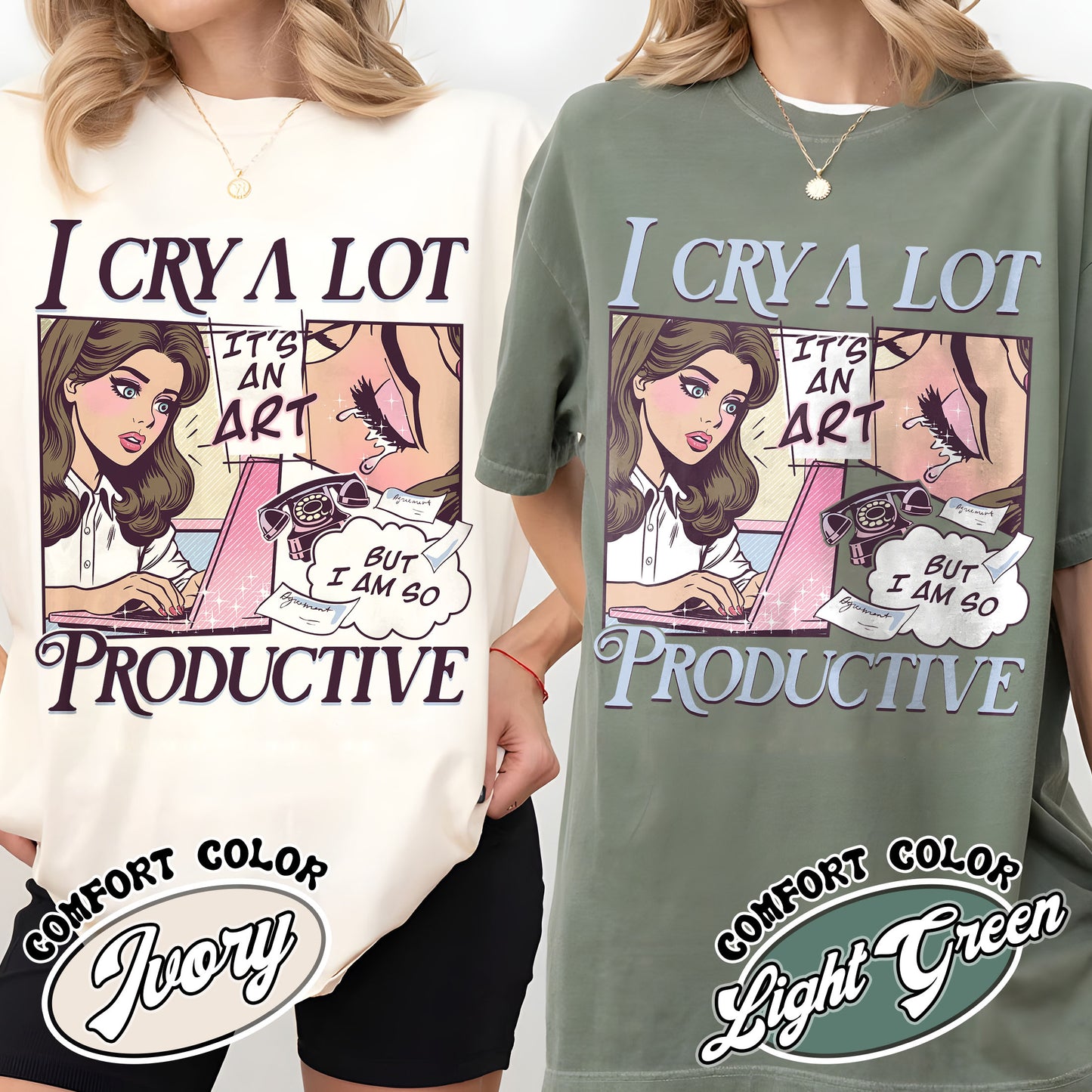 I Cry A Lot But I Am So Productive Comfort Colors Shirt, Song Lyrics Tee, Mental Health Shirt, Gift For Her, I Can Do It With A Broken Heart