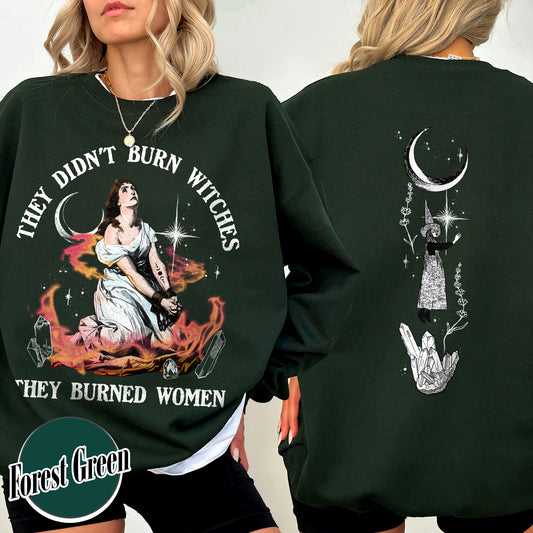 Halloween Sweatshirt, They Didn’t Burn Witches They Burned Women Sweatshirt, Girls Will Be Girls Sweatshirt
