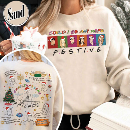 Friends Inspired Holiday Sweatshirt,Friends Inspired Holiday,Could I be any more Festive,Very Merry Christmas Party 2024,Hannukah Sweatshirt Funny