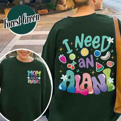 Summer Sweatshirt,Mom juice Sweatshirt, I Need An Alani Sweatshirt, Vintage Summer Sweatshirt