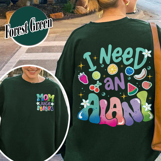 Summer Sweatshirt,Mom juice Sweatshirt, I Need An Alani Sweatshirt, Vintage Summer Sweatshirt