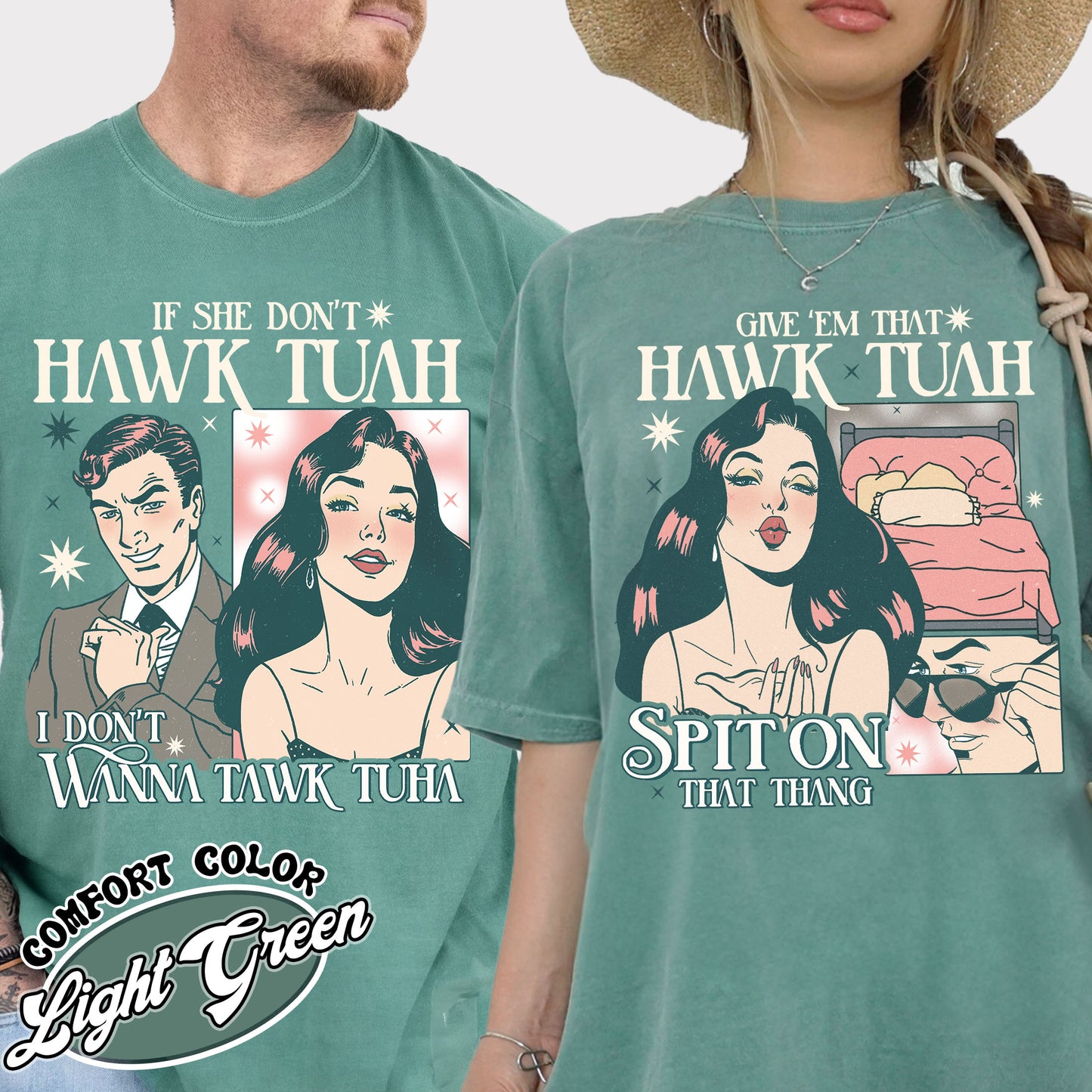 If She Don’t Hawk Tuah I Don’t Wanna Tawk Tuha Shirt, Give’em That Hawk Tuah Spit on That Thang, Give for Her, Anniversary Date, Hawk Tuah 24