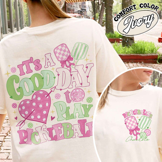 Valentine Sport Lover Comfort Color Shirt, Custom Pickleball Team Shirt, It’s a Good Day To Play Pickleball Shirt