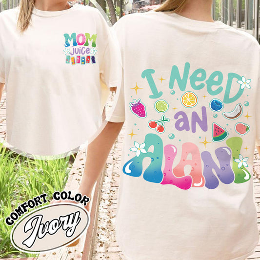 Summer Comfort Colors Shirt,Mom juice Shirt, I Need An Alani Shirt, Vintage Summer Shirt