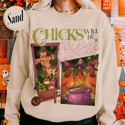 Halloween Chicken Lover Sweatshirt, Chicks Will Be Chicks Sweatshirt, Witch Hat for Chicken Sweatshirt